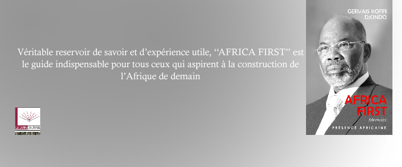 Lire la suite à propos de l’article AFRICA FIRST. Gervais Koffi Djondo